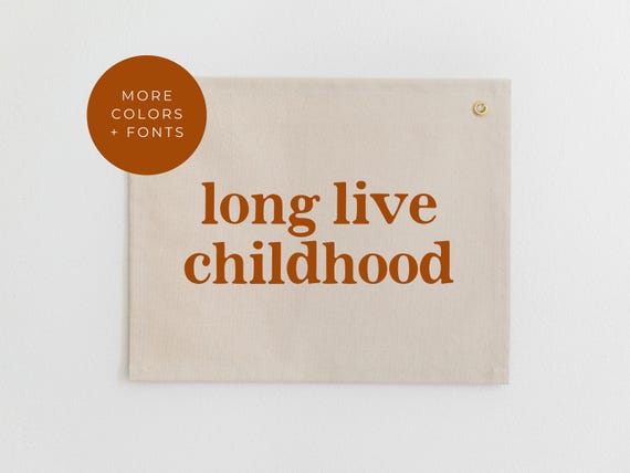 Long Live Childhood Nursery Banner Wall Hanging