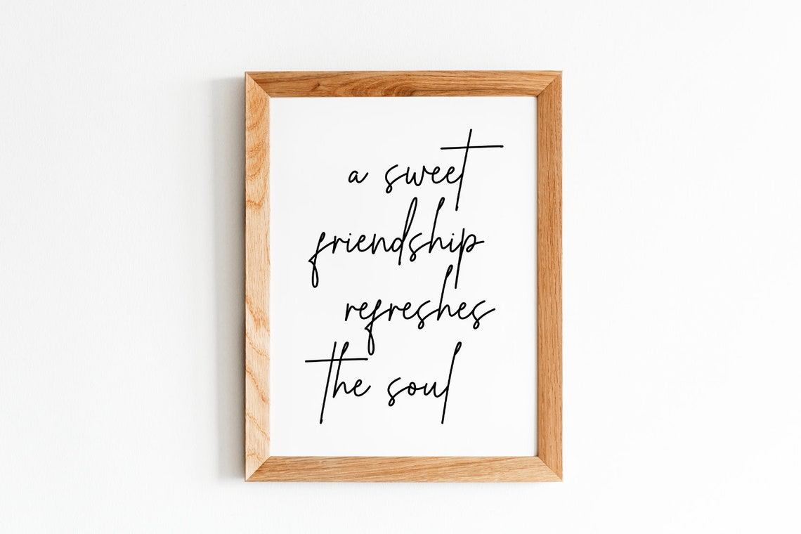 A Sweet Friendship Refreshes The Soul Script Quote Poster Gift - Image 5