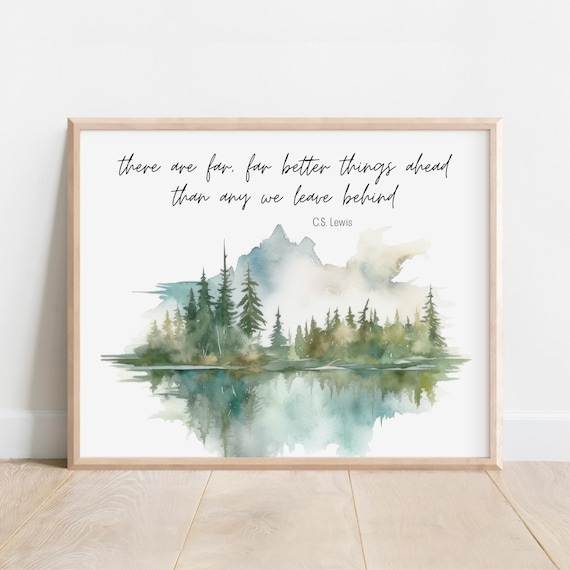 Cs Lewis Quote There Are Far Better Things Ahead Than Any We Leave Behind Watercolor Landscape Mountain Bible Verse Wall Art Scripture