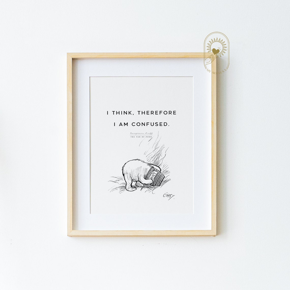 Tao of Pooh I Think Therefore I Am Confused Benjamin Hoff Quote Poster