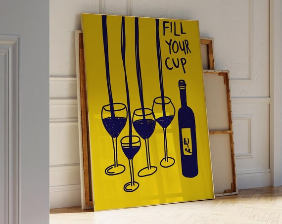 Fill Your Cup Wine Glasses Poster Bold Yellow Pop Art Kitchen Bar Decor