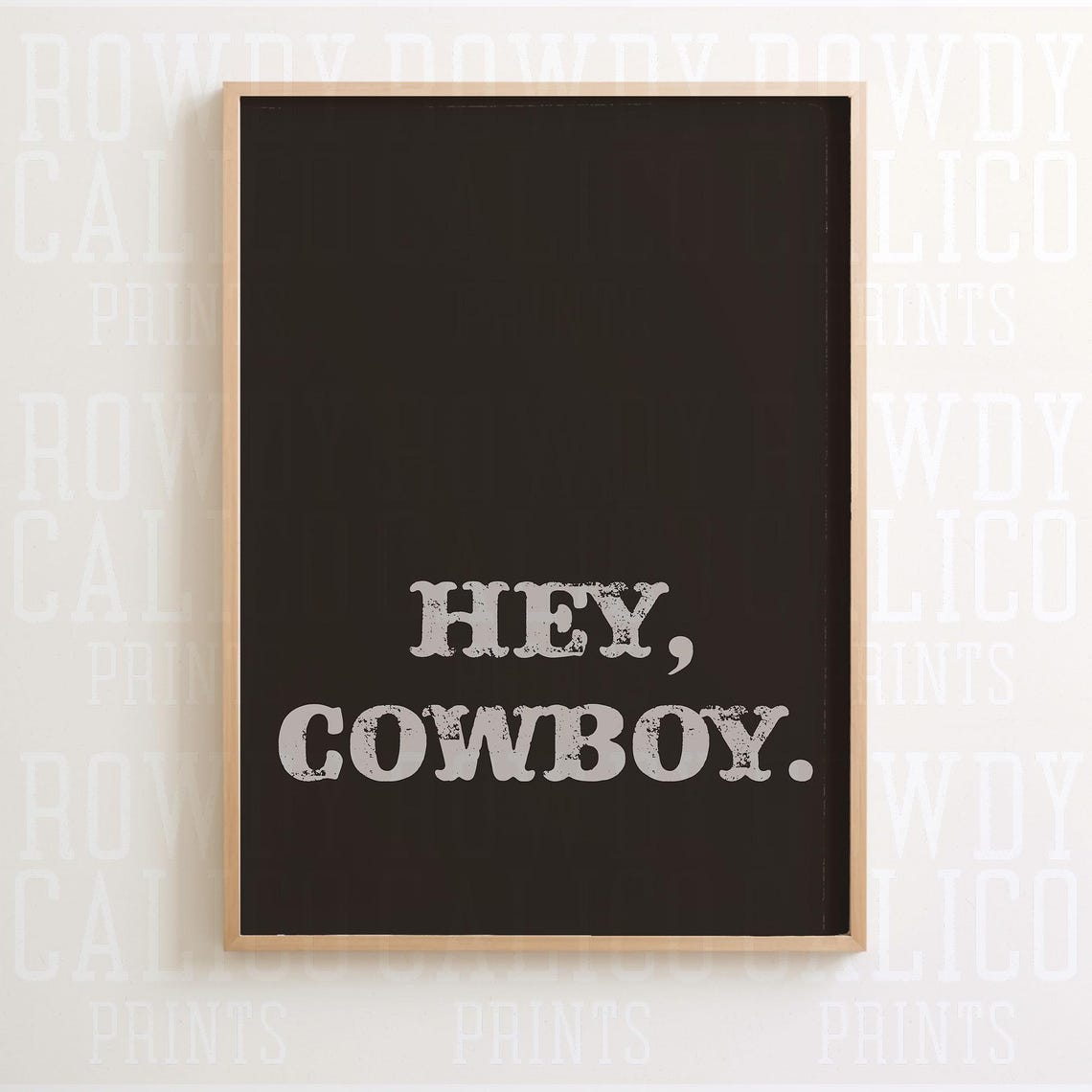 Hey Cowboy Distressed White Type Deep Black Western Quote Wall Poster - Image 2