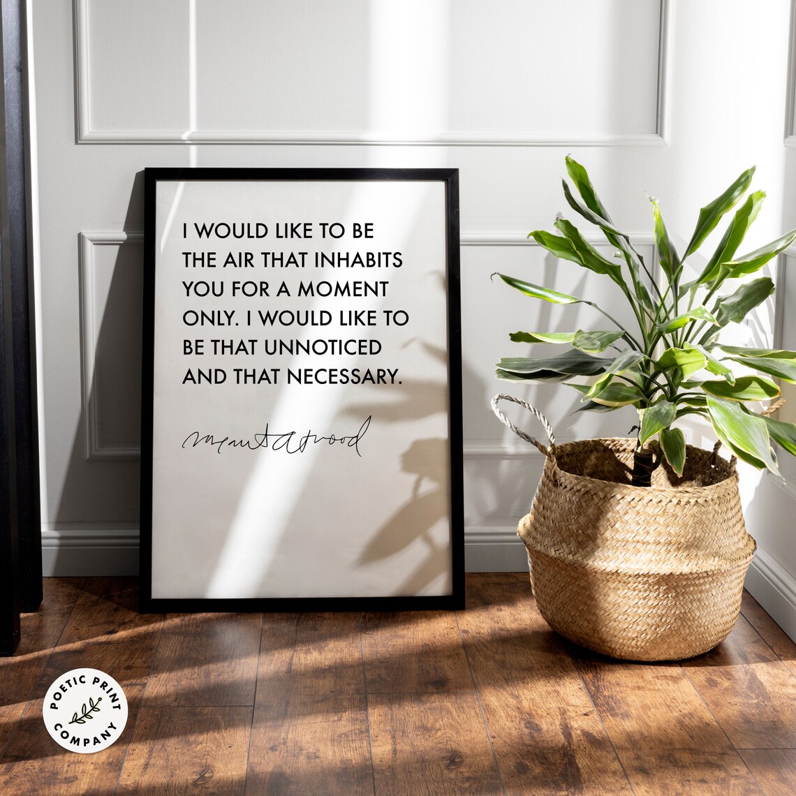 Margaret Atwood I Would Like To Be The Air That Inhabits You Poster - Image 4