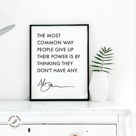 Alice Walker The Most Common Way People Give Up Their Power Quote Poster