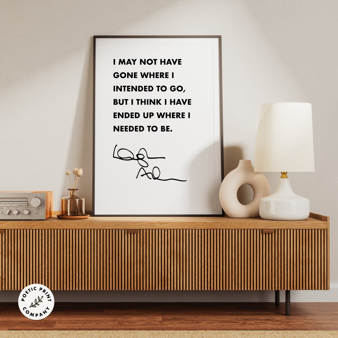 Douglas Adams I May Not Have Gone Where I Intended To Go Quote Poster - Image 6