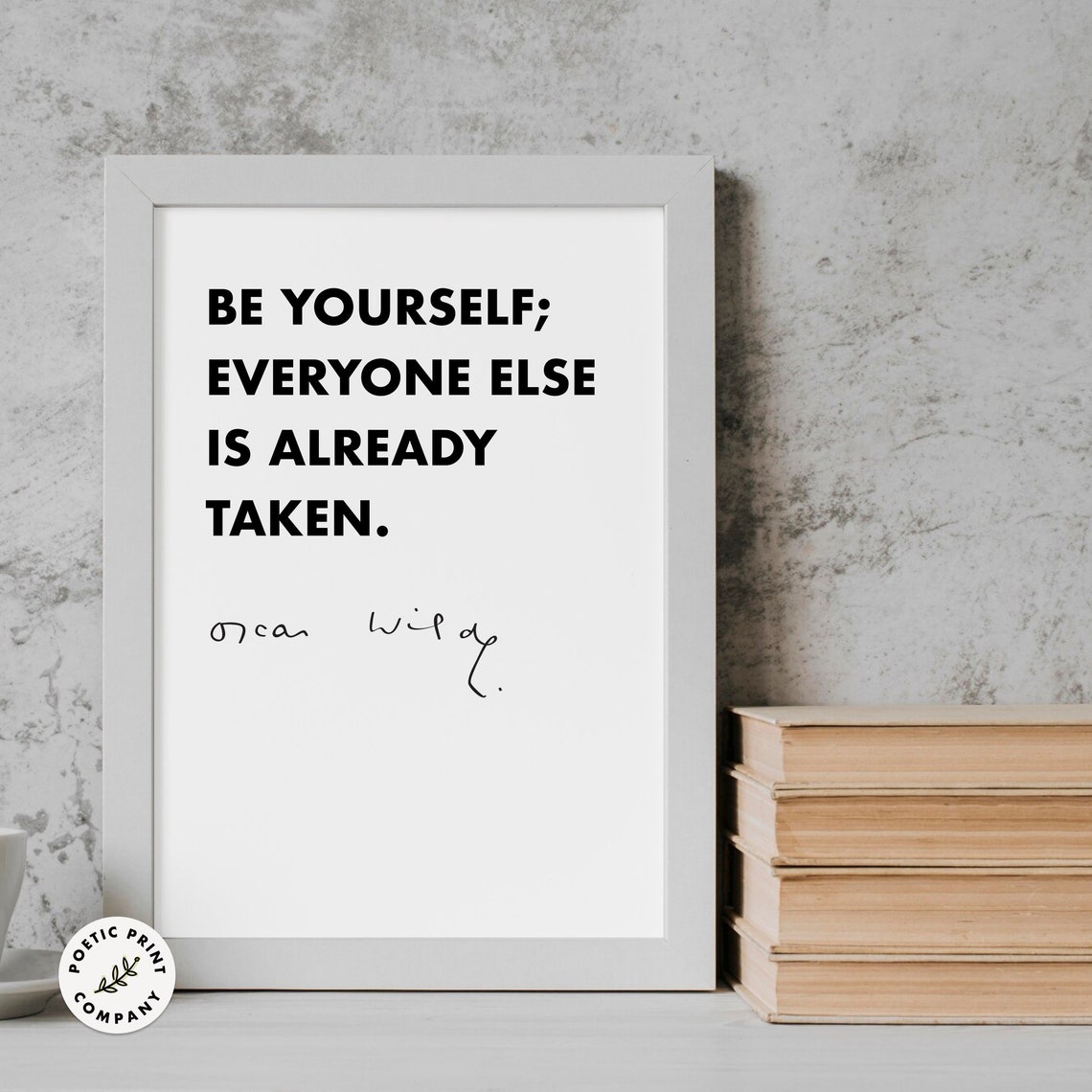 Oscar Wilde Be Yourself Everyone Else Is Already Taken Quote Poster - Image 4