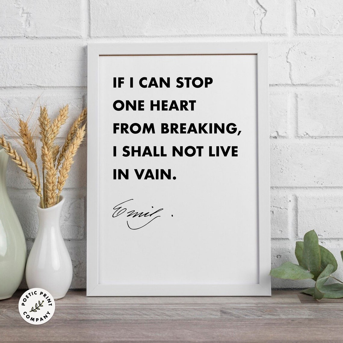 Emily Dickinson If I Can Stop One Heart From Breaking Quote Poster - Image 6