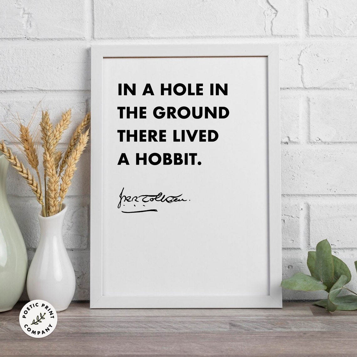 JRR Tolkien In A Hole In The Ground There Lived A Hobbit Quote Poster - Image 6