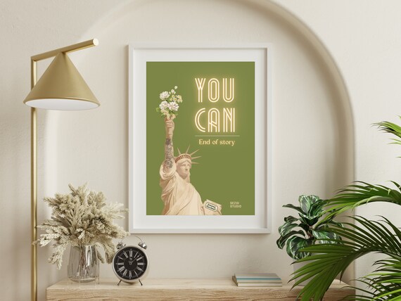 Witty You Can End Of Story Statue Of Liberty Bouquet Art Poster