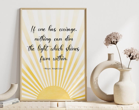 Maya Angelou Courage Quote Boho Sun Art Print