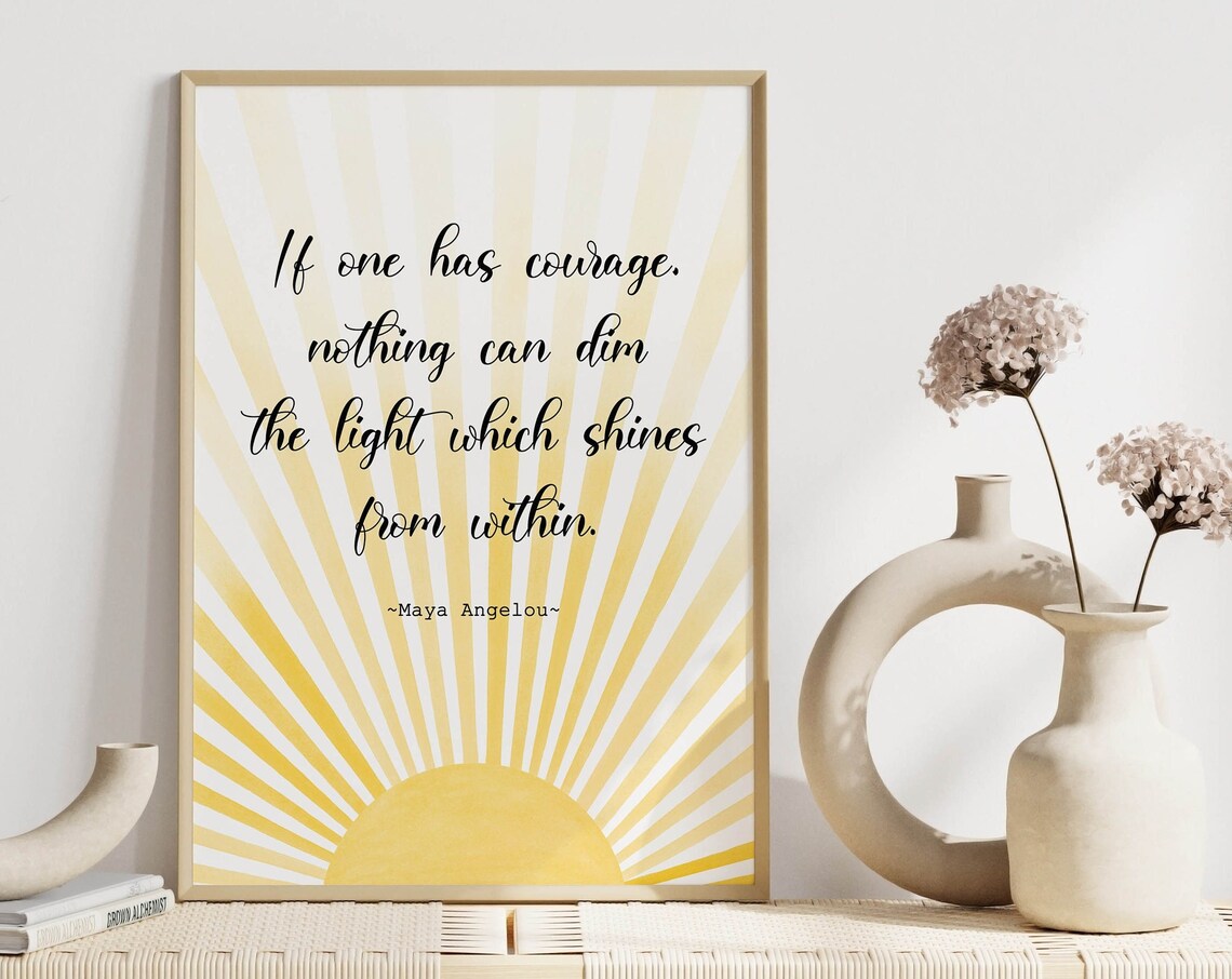 Maya Angelou Courage Quote Boho Sun Art Print