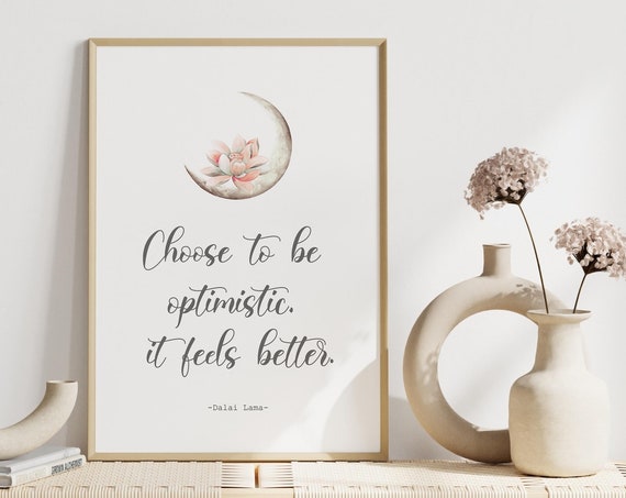 Choose To Be Optimistic Positive Quote Print Of Dalai Lama Moon Artwork With Quote Motivational Poster
