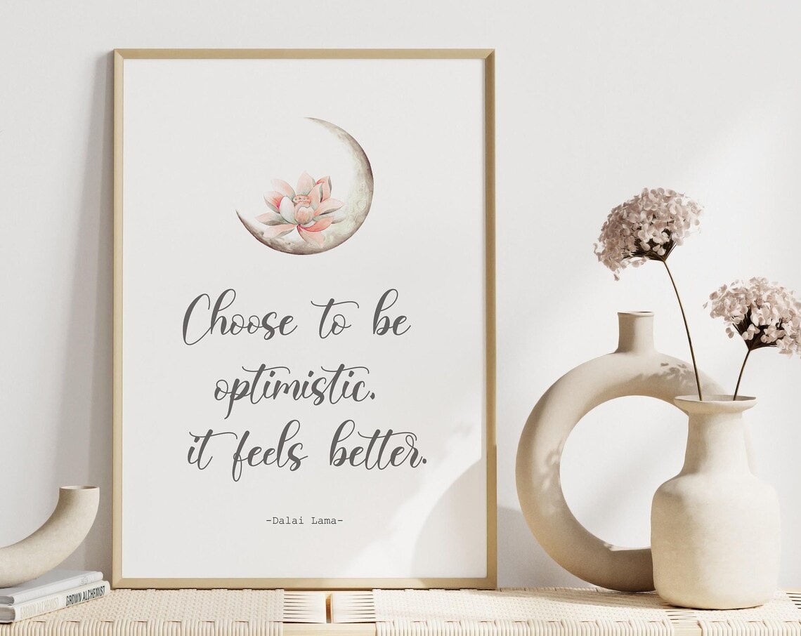 Dalai Lama Choose To Be Optimistic Moon Lotus Quote Inspirational Poster