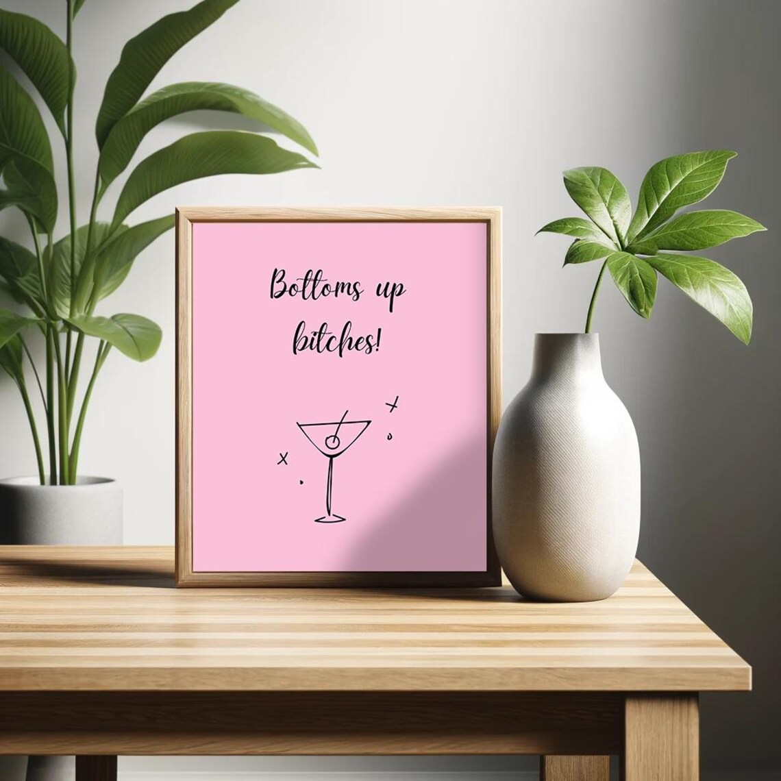 Bottoms Up Bitches Funny Poster Sarcastic Wall Art Minimalist Humor Decor