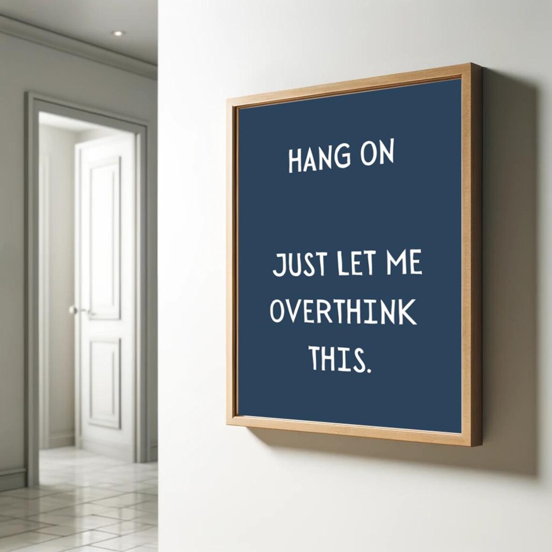 Hang On Just Let Me Overthink This Poster Funny Saying Retro Wall Art