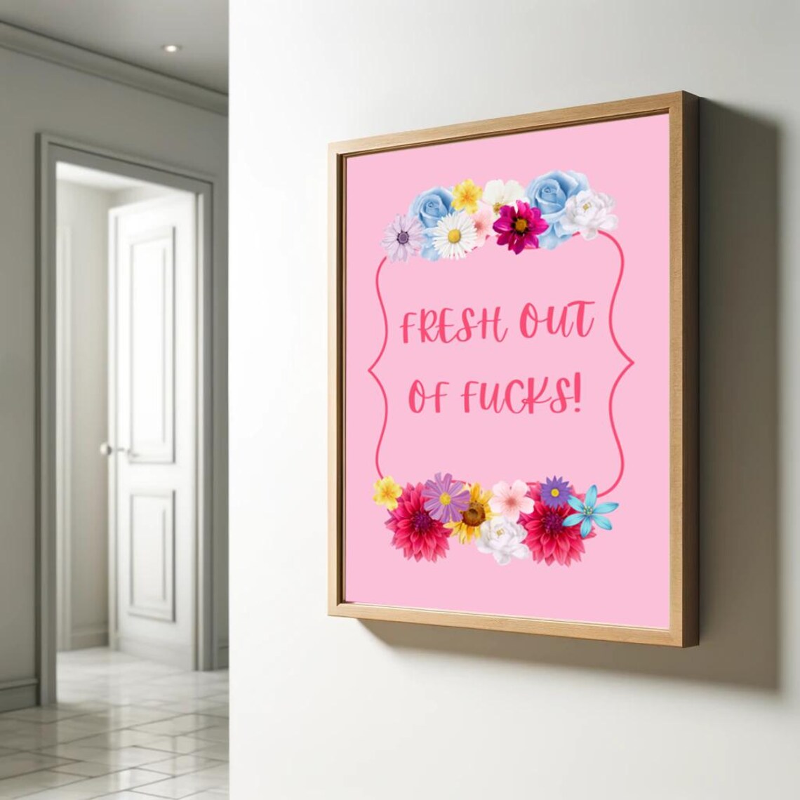 Fresh Out of Fucks Sarcastic Floral Funny Saying Pink Poster