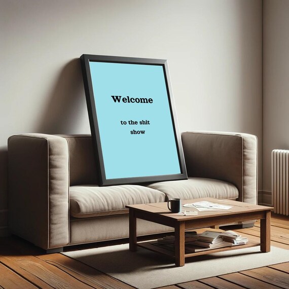 Welcome To The Shit Show Poster Funny Saying Retro Wall Art