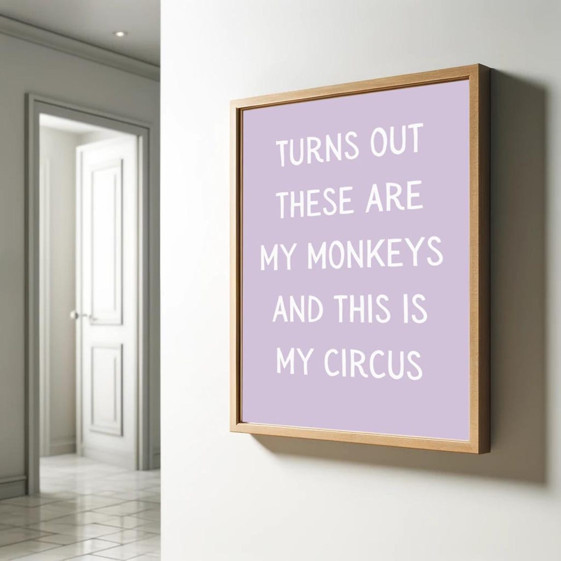 These Are My Monkeys And This Is My Circus Funny Lavender Wall Print