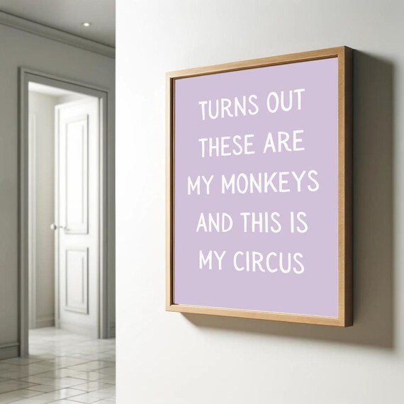 These Are My Monkeys And This Is My Circus Funny Lavender Wall Print