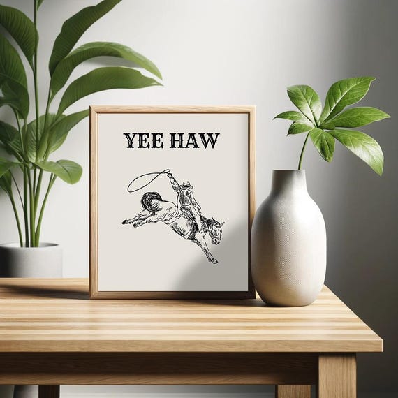 Yeehaw Western Poster Western Inspired Wall Art