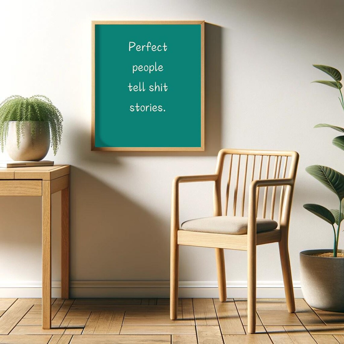 Perfect People Tell Shit Stories Sarcastic Green Quote Poster - Image 2