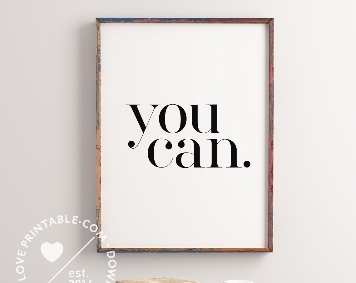 You Can Motivational Quote Art Print, Study Decor