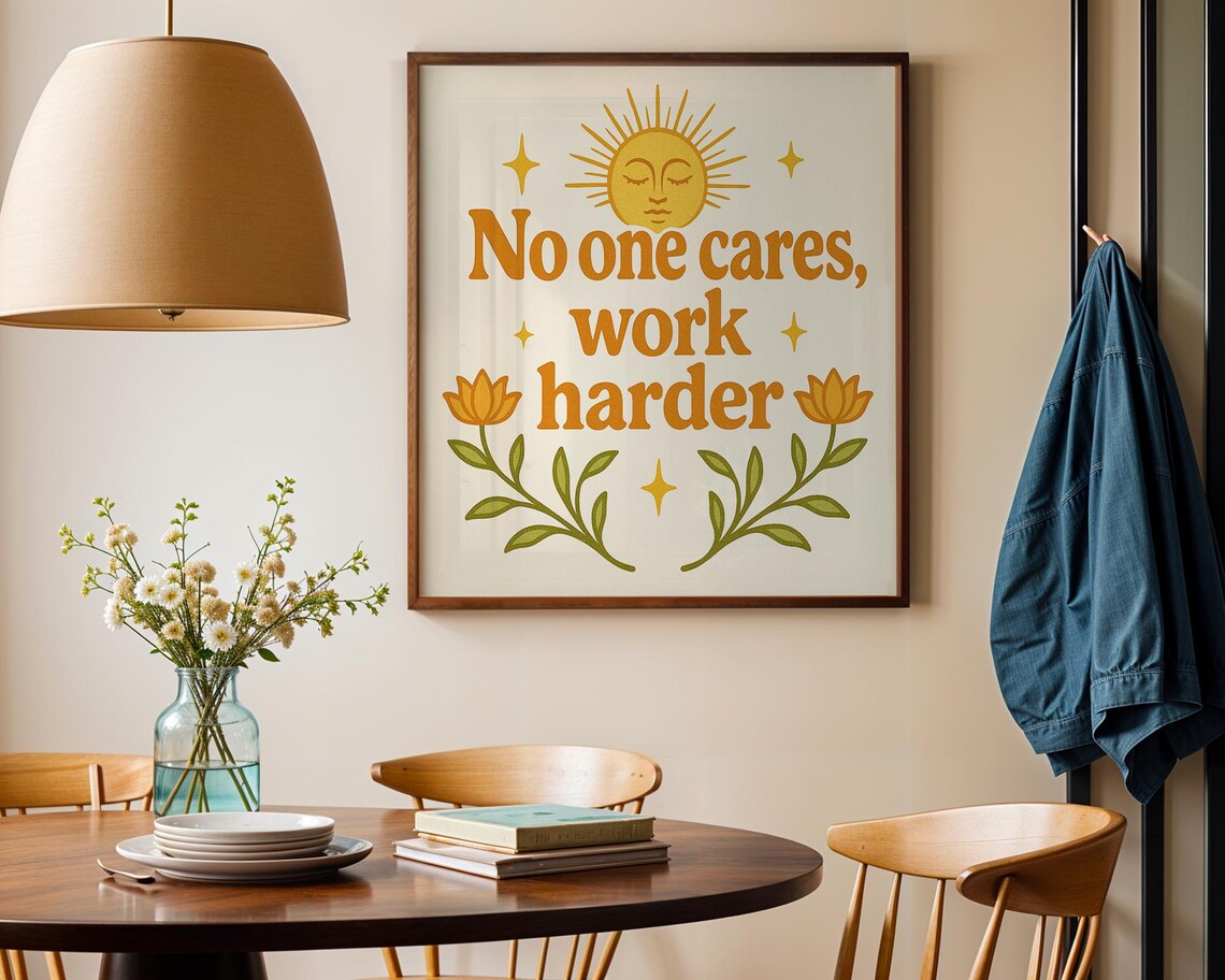 No One Cares Work Harder Retro Quote Poster - Image 4