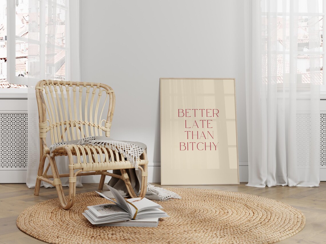 Better Late Than Bitchy, Sassy Typography Poster - Image 3