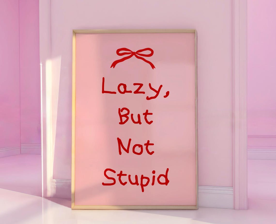 Lazy But Not Stupid Funny Quote Pink Red Typography Minimal Wall Art