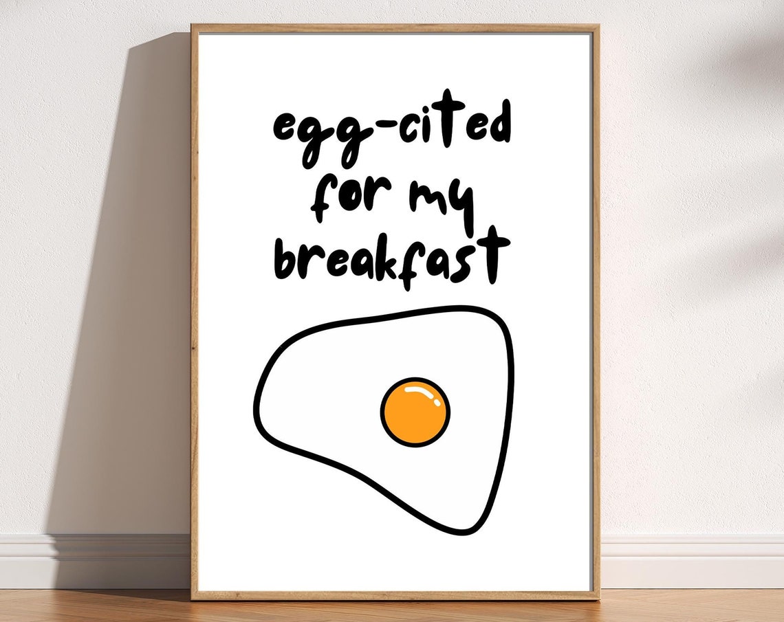 Egg Cited For My Breakfast Funny Egg Pun Minimal Kitchen Poster