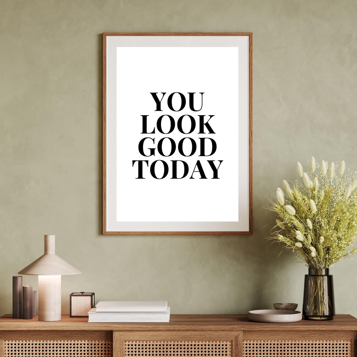 You Look Good Today Positive Affirmation Typography Quote Poster - Image 3