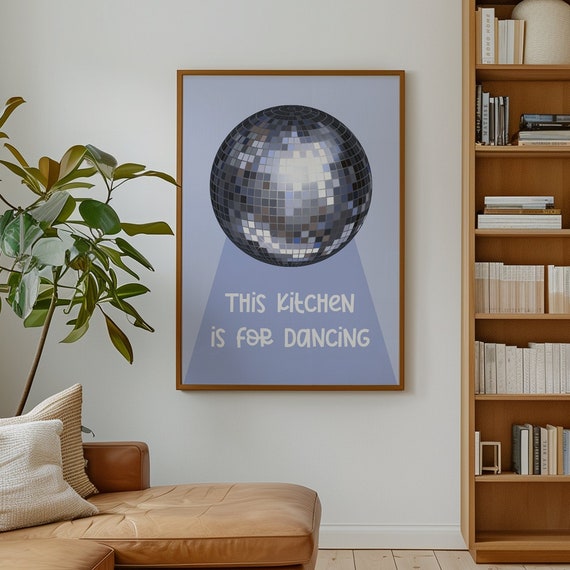The Kitchen Is For Dancing Wall Art Boho Minimalist Prints Bohominimalistdecor Retro Art Groovy Art Physical Poster Print Shipped To You