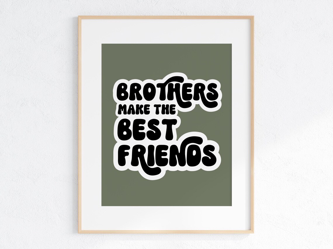 Brothers Make The Best Friends, Kids Room Decor
