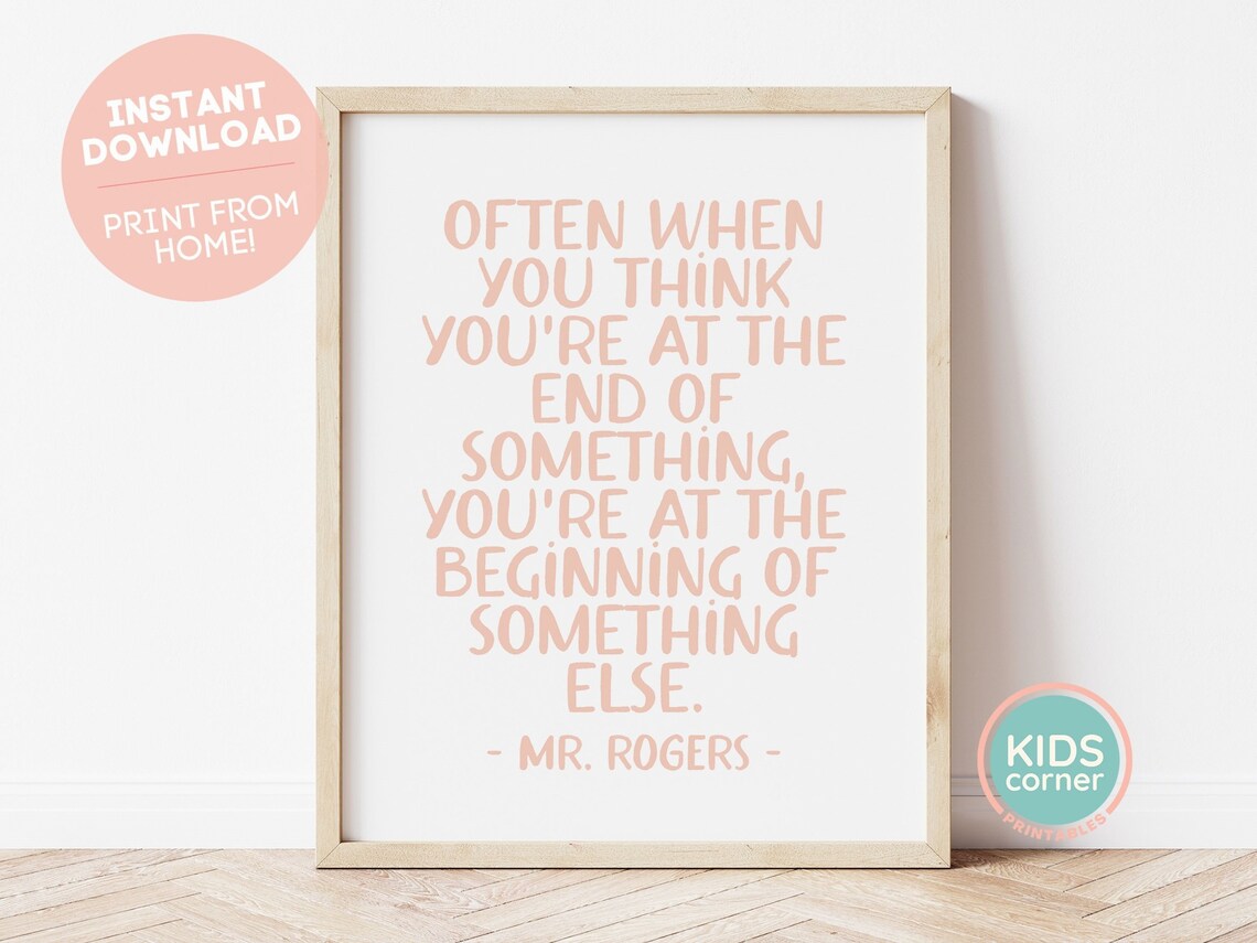 At The End Of Something Mr Rogers Quote Pink Classroom Poster