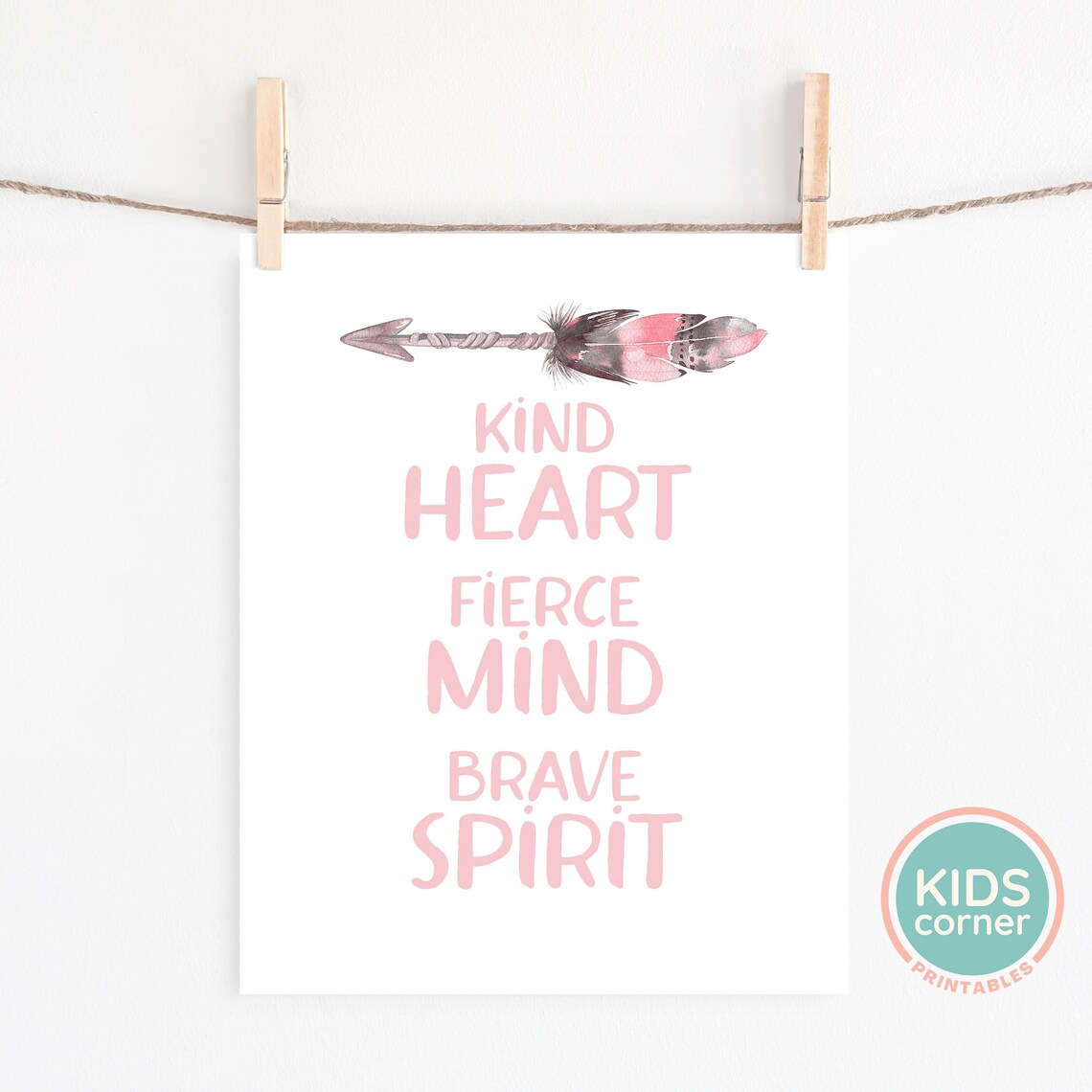 Kind Heart Fierce Mind Brave Spirit Pink Feather Arrow Quote Poster - Image 2