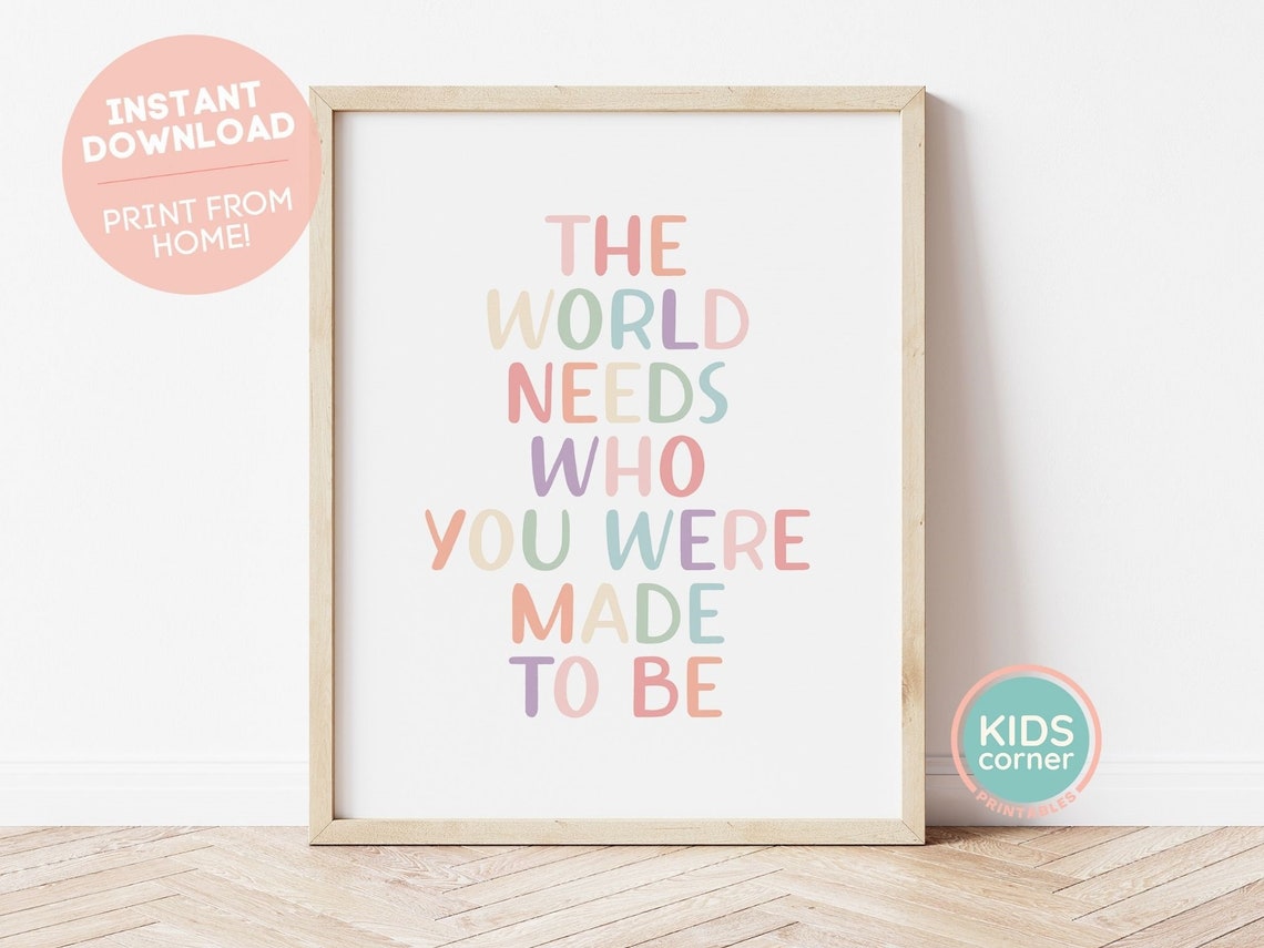 The World Needs Who You Were Made To Be Rainbow Lettered Quote Poster