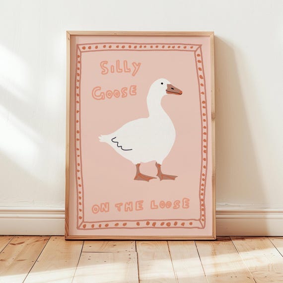 Silly Goose On The Loose Print Apartment Decor Retro Wall Art Quirky Nursery Trendy Cottage Core