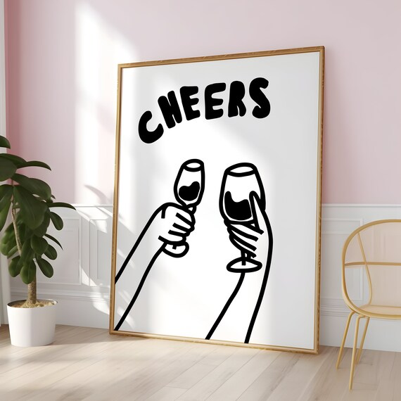 Cheers Black And White Wine Glasses Toast Line Art Bar Cart Poster