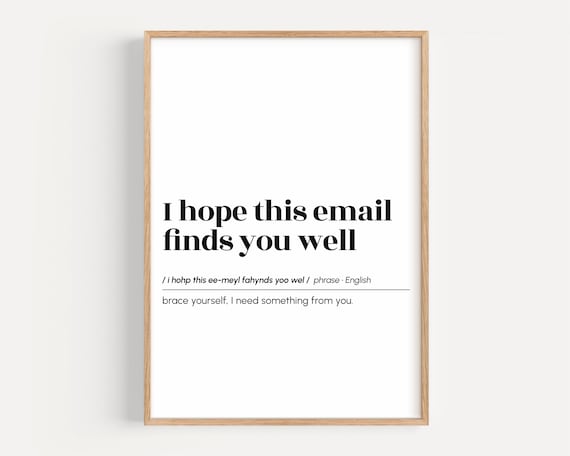 I Hope This Email Finds You Well Funny Definition Office Poster