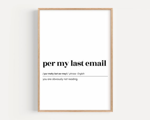 Per My Last Email Funny Definition Print Office Wall Art Home Decor Work Phrase Explained