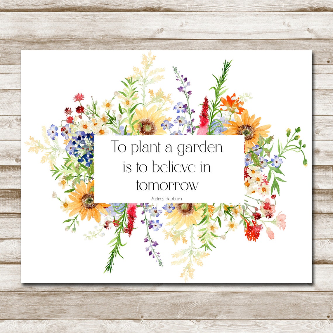 To Plant A Garden Is To Believe In Tomorrow Sign Summer Gardening Quote Wildflower Garden Print 5x7 8x10 11x14 16x20 Diy Decor - Image 4