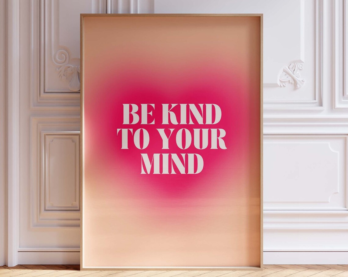 Be Kind To Your Mind Aura Gradient Pink Mental Health Quote Poster