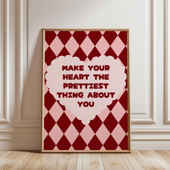 Make Your Heart The Prettiest Thing About You Red Pink Affirmation Typography Checkered Pattern For Girly Bedroom