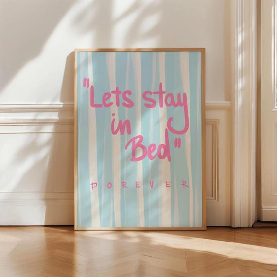 Lets Stay In Bed Print Cute Bedroom Decor Light Blue Stripes Pink Above Wall Art Trendy Girly Poster Cozy Home
