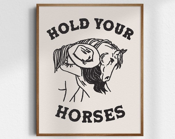 Hold Your Horses Gicle Fine Art Print Retro Cowgirl Wall Western Decor Trendy Prints Unframed