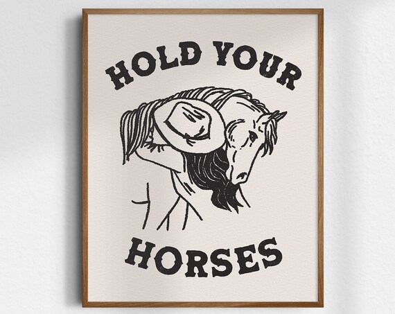 Hold Your Horses Poster Western Cowgirl Horse Sketch Vintage Typography Art