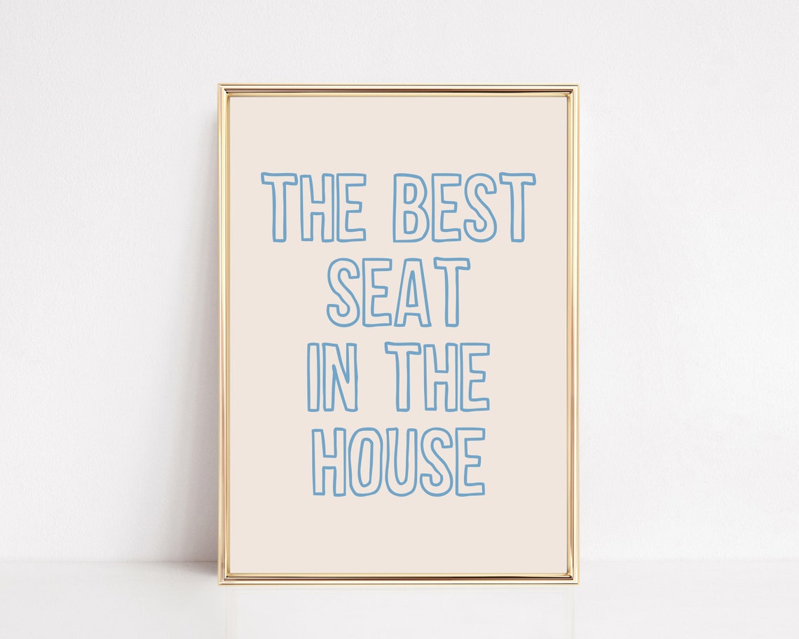 The Best Seat In The House Blue Outline Funny Bathroom Wall Poster