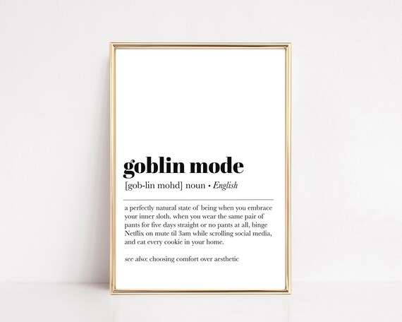 Goblin Mode Funny Definition Print Funny Home Decor Dorm Room Decor Funny Wall Art Dictionary Art