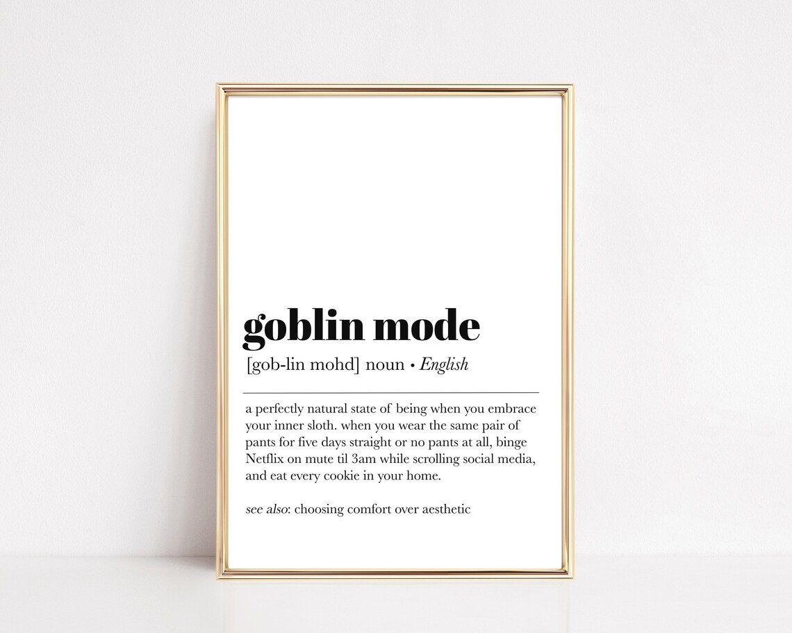 Goblin Mode Funny Definition Print Funny Home Decor Dorm Room Decor Funny Wall Art Dictionary Art