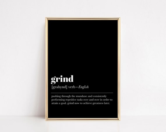 Grind Definition Entrepreneur Gifts Inspirational Art Motivational Decor Home Office Wall Art Office Decor